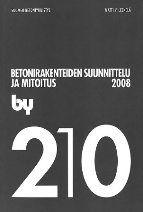 by 210 Betonirakenteiden suunnittelu ja mitoitus 2008
