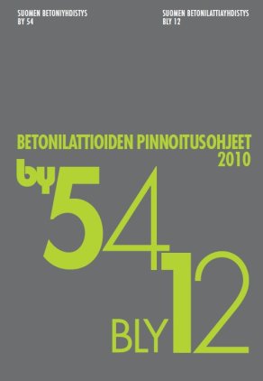 by 54 / BLY 12 Betonilattioiden pinnoitusohjeet