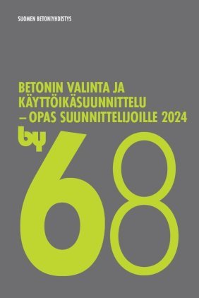 by 68 Betonin valinta ja käyttöikäsuunnittelu — Opas suunnittelijoille 2024