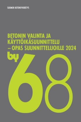 by 68 Betonin valinta ja käyttöikäsuunnittelu — Opas suunnittelijoille 2024