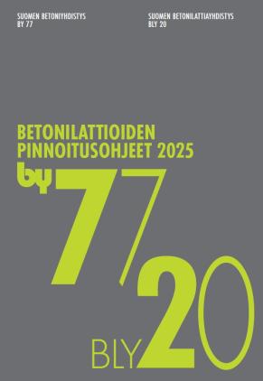 by 77 / BLY 20 Betonilattioiden pinnoitusohjeet 2025